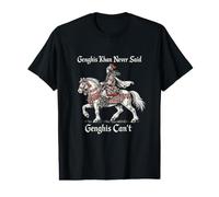 Genghis Khan Never Said Genghis Can't Funny History Meme Gag Value Graphic T-Shirt