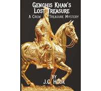 Genghis Khan's Lost Treasure: A Crew Treasure Mystery (The Crew Treasure Mysteries)