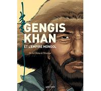 Gengis Khan et l'empire Mongole