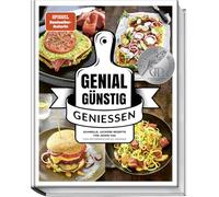 Genial Günstig Genießen: Schnelle, leckere Rezepte für jeden Tag von Spitzenköchin Su Vössing
