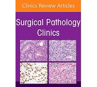Genitourinary Pathology, An Issue of Surgical Pathology Clinics (Volume 15-4) (The Clinics: Internal Medicine, Volume 15-4)