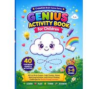 Genius Activity Book for Children: 40 Fun Brain Games, Logic Puzzles, Mazes, Matching Activities, and Critical Thinking Challenges for Smart Young Learners (CruiseKids Activity Collection)