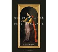 Genius After Psychoanalysis : Freud and Lacan