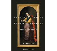 Genius After Psychoanalysis: Freud and Lacan (Psychoanalytic Horizons)