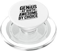 Genius at Birth Awesome by Choice Motivational PopSockets PopGrip for MagSafe