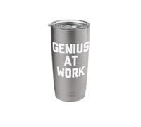 Genius At Work - Funny Saying Sarcastic Cool Smart Novelty Stainless Steel Insulated Tumbler
