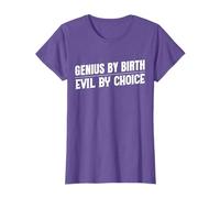 Genius By Birth Evil By Choices Genius T-Shirt