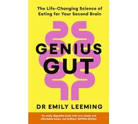 Genius Gut: The Life-Changing Science of Eating for Your Second Brain