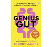 Genius Gut : How to Boost Your Mood and Health from the Inside Out