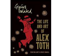 Genius, Isolated: The Life and Art of Alex Toth