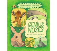 Genius Noses: A Curious Animal Compendium (Genius Animals)
