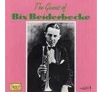 Genius of Bix Beiderbecke