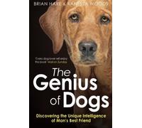 Genius of Dogs: Discovering The Unique Intelligence Of Man's Best Friend by Brian Hare (2014-02-06)