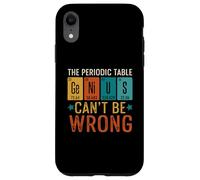 Genius The Periodic Table Can't Be Wrong Case for iPhone XR