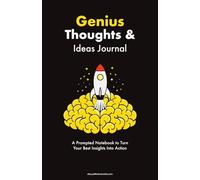 Genius Thoughts & Ideas Journal: A Prompted Notebook to Turn Your Best Insights Into Action