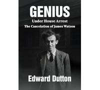 Genius Under House Arrest: The Cancelation of James Watson