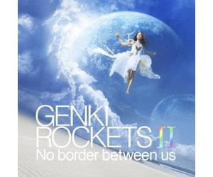 GENKI ROCKETS II -NO BORDER BETWEEN US-(regular ed.)