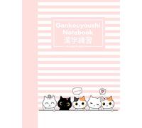 Genkouyoushi Notebook 150 Pages Practice Journal: Cute Kawaii Neko Cat Japanese Character Calligraphy Writing Practice Learning Logbook