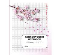 Genkouyoushi Notebook: Japanese writing kana practice | Kanji, Hiragana, Katakana | 120 large pages 8.5x11 in