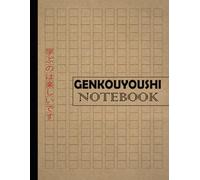Genkouyoushi Notebook: Large Japanese Writing Practice Book / for Writing Kanji Characters (hiragana, katakana or Kanji): for Kids and Adults
