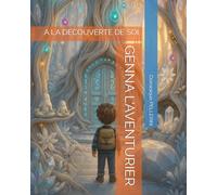 GENNA L'AVENTURIER: A LA DECOUVERTE DE SOI