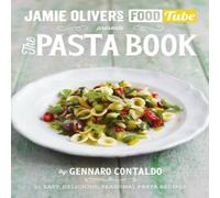 Gennaro Contaldo Jamie's Food Tube: The Pasta Book Paperback Gennaro Contaldo Multicolor