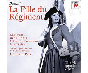Gennaro Papi; Lily Pons, Raoul Jobin, Irra Petina, Salvatore Baccaloni - Donizetti: La Fille du Régiment (Metropolitan Opera)