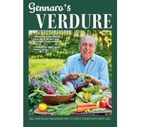 Gennaro’s Verdure : Big and Bold Italian Recipes to Pack Your Plate with Veg