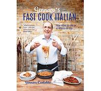 Gennaro's Fast Cook Italian : From fridge to fork in 40 minutes or less