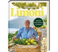 Gennaros Limoni: Italienisch kochen und backen , Contaldo, Carla-Groppel-Weg.