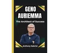 GENO AURIEMMA: The Architect of Success
