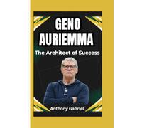 GENO AURIEMMA: The Architect of Success