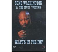 Geno Washington: And The Blues ?Uestion - What's In The Pot [DVD]