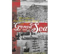 Genoa and the Sea - Policy and Power in an Early Modern Maritime Republic, 1559-1684: 123 (The Johns Hopkins University Studies in Historical and Political Science)