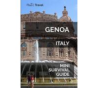 Genoa Italy Mini Survival Guide