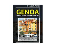 GENOA TRAVEL GUIDE 2024 AND BEYOND