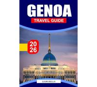 GENOA TRAVEL GUIDE 2026: Explore Genoa’s Maritime Legacy, Winding Alleys, and Culinary Treasures