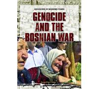 Genocide and the Bosnian War (Genocide in Modern Times)
