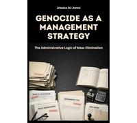 Genocide as a Management Strategy: The Administrative Logic of Mass Elimination: 15 (Micro Histories)