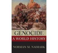 Genocide by Naimark Norman M. (Robert And Florence McDonnell Prof