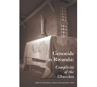 Genocide in Rwanda: Complicity of the Churches?