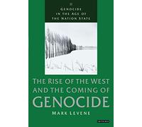 Genocide in the Age of the Nation State: The Rise of the West and the Coming of Genocide: Rise of the West and the Coming of Genocide v. 2