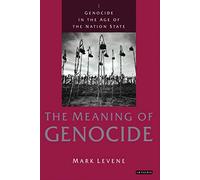 Genocide in the Age of the Nation State: Volume 1: The Meaning of Genocide: v. 1
