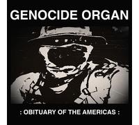 Genocide Organ - :Obituary of the Americas
