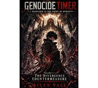 Genocide Timer: I Regressed as the Enemy of Humanity: Volume 4 - The Divergence Countermeasure