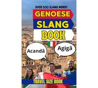 Genoese Urban Dictionary: The Complete Street Language Guide to Genoese Dialect and Culture