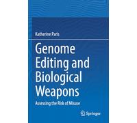 Genome Editing and Biological Weapons: Assessing the Risk of Misuse