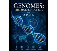 Genomes: The Blueprint of Life