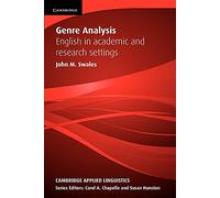 Genre Analysis: English in Academic and Research Settings (Cambridge Applied Linguistics)