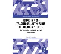 Genre In Non-Traditional Authorship Attribution Studies : The Dramatic Canon of William Shakespeare